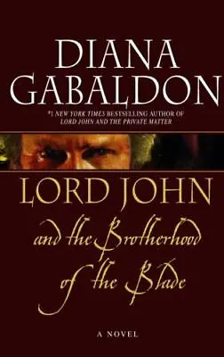 Lord John And The Brotherhood Of The Blade By Gabaldon Diana • $4.58