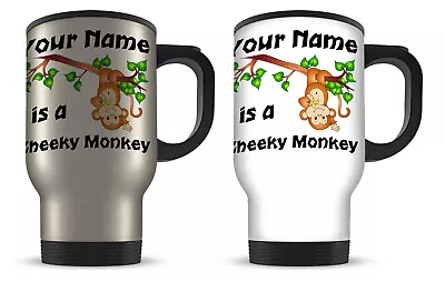 14oz Personalised (Any Name) Is A Cheeky Monkey Aluminium Travel Mug • £16.99