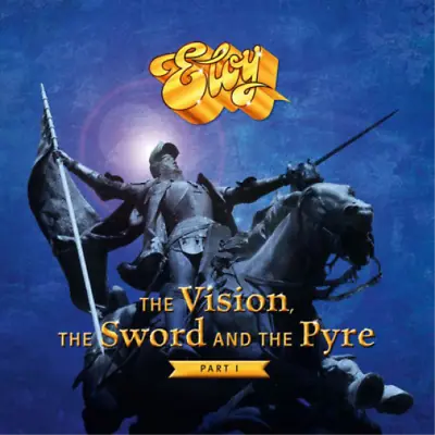 Eloy The Vision The Sword And The Pyre: Part I (Vinyl) 12  Album • $45.08