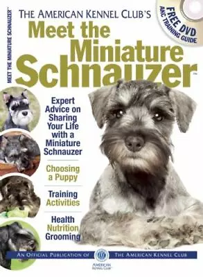 Meet The Miniature Schnauzer [AKC Meet The Breed Series] • $9.13