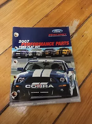 2007 Ford Racing Parts Catalog  Mustang FR500GT Cobra Shelby GT Focus SVT Boss • $22.08