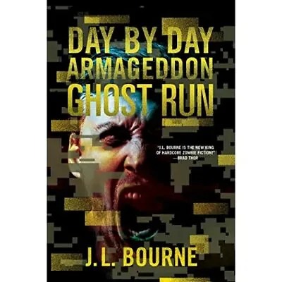 Ghost Run (Day By Day Armageddon) - Paperback NEW J. L. Bourne 11/08/2016 • £12.75