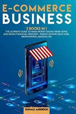 E-Commerce Business: 3 Books In 1: - Paperback By Anderson Ronald - Very Good • $6.36