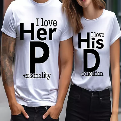 Love Her Personality His Dedication Happy Valentines Funny Couples T-Shirts #NED • £9.99