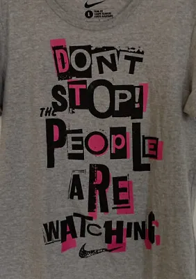 £12.46 • Buy Nike Don’t Stop People Are Watching T-shirt Women's Gray Size L Slim Fit