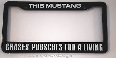 Ssp Police Ford Mustang Lx License Plate Frame  Chases Porsches For A Living   • $14.95