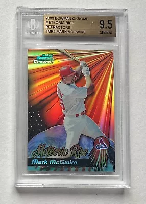 2000 Bowman Chrome Meteoric Rise Refractors #MR2 Mark McGwire BGS 9.5 #S2509 • $59.99