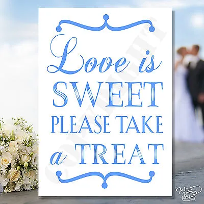 Love Is Sweet Please Take A Treat Sweet Birthday Candy Buffet Sign Wedding Table • £4.07
