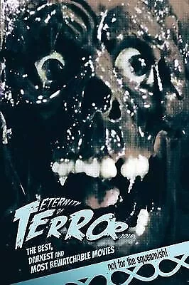 Eternity Of Terror 2016: The Best  Darkest And Most Rewatchable Movies By Ste... • £8.72