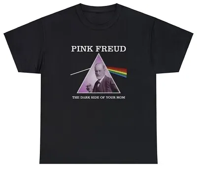 Pink Freud The Dark Side Of Your Mom T Shirt Funny Parody Band Meme Humor Tee • $16.95