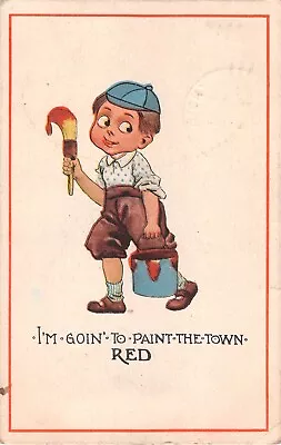 1912 Comic PC-Little Boy With Paint Can & Brush-I'm Goin' To Paint The Town Red! • $2.99