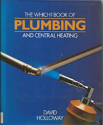 £1 • Buy The Which? Book Of Plumbing And Central Heating By David Holloway