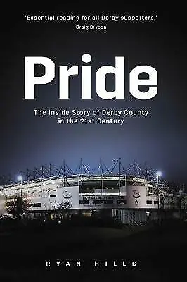 £14.96 • Buy Pride: The Inside Story Of Derby County In The 21st Century By Ryan Hills...