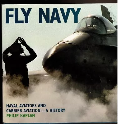 FLY NAVY By Kaplan Philip (Inscribed By A Medal Of Honor Winner Wwii)  • $30