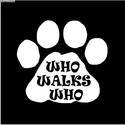 Paw Dog Decal Sticker  Who  Walks Who   Poodle Treat Food Clippers Toy • $6.50