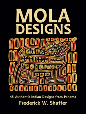 $26.13 • Buy Mola Designs: 45 Authentic Indian Designs From Panama (Dover Pictorial Archive)