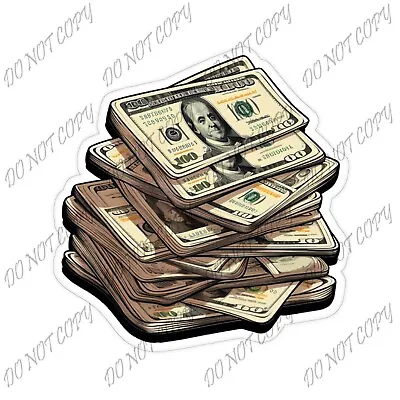 Laminated Vinyl Decal Die Cut Sticker - Money Hundred Dollar Bills Stack Pile • $3.99