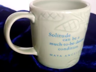 Maya Angelou Green Celadon Mug / Solitude Can Be A Much Desired Condition 2003 • $12.74