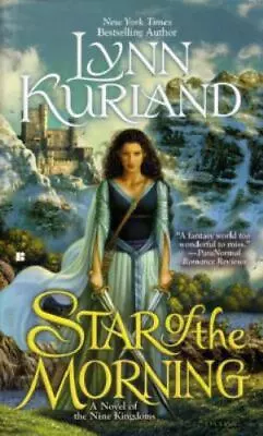 Star Of The Morning [A Novel Of The Nine Kingdoms] By Kurland Lynn  Mass_marke • $4.47