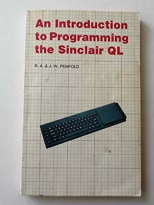 £10 • Buy An Introduction To Programming The Sinclair QL By Penfold - 1984