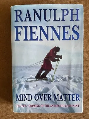 Ranulph Fiennes: SIGNED: Mind Over Matter- 1993 • £16