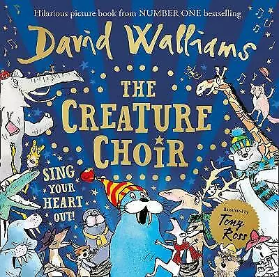 Walliams David : The Creature Choir: An Uplifting And Fun Fast And FREE P & P • £3.51