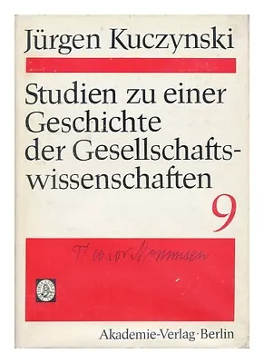 KUCZYNSKI JURGEN Theodor Mommsen: Portrait Of A Social Scientist • $63.12