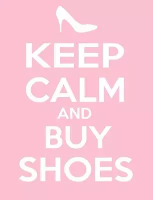 KEEP CALM AND BUY SHOES GLOSSY POSTER PICTURE PHOTO PRINT Carry On Funny 2312 • £11.56