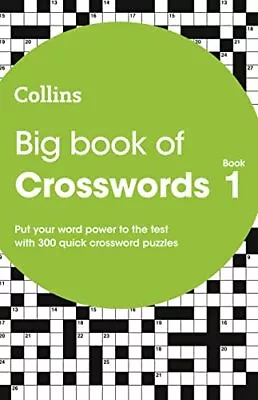 Collins Big Book Of Crosswords Book 1: 300 Puzzles (Collin... By Collins Puzzles • £4.99