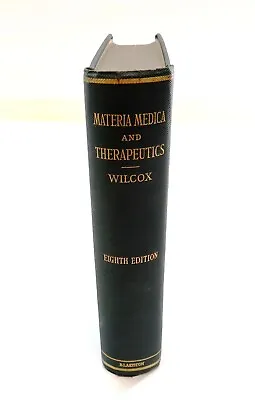 1912 MATERIA MEDICA AND THERAPEUTICS Hardback Book By Reynold Webb Wilcox • $25.19