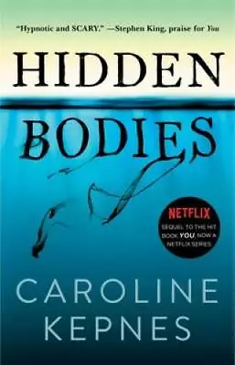 Hidden Bodies: A Novel - Paperback By Kepnes Caroline - GOOD • $4.87