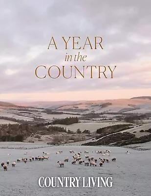 A Year In The Country [hardcover] The Editors Of Country Living [Nov 25 2021] • £10.99