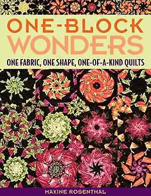 One-Block Wonders: One Fabric One - Paperback By Rosenthal Maxine - Very Good • $9.98