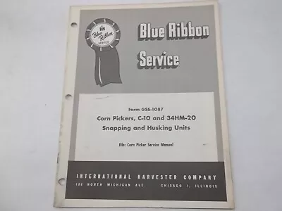 1956 Service Manual For International C-10 34HM-20 Corn Pickers Snapping Husking • $8