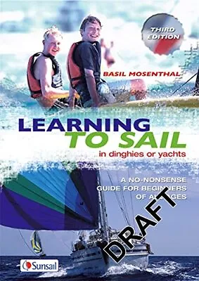 Learning To Sail: In Dinghies Or Yachts - A No-nonsense Guide Fo • $10.44