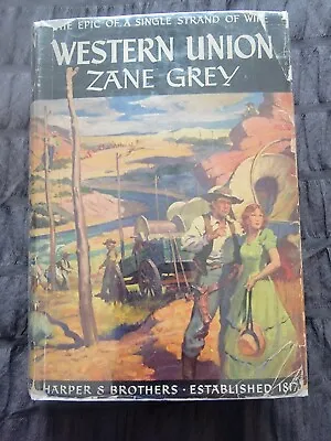 Western Union By Zane Grey True 1st Edition Harper Bros 1939 W DJ • $200