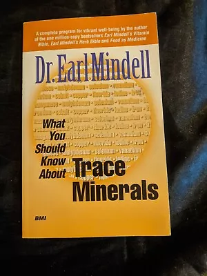 What You Should Know About Trace Minerals Antioxidant Miracle- Dr. Earl Mindell • $8.99