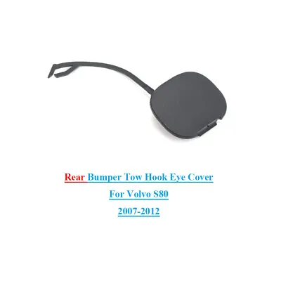 Rear Bumper Tow Hook Eye Cover Cap For Volvo S80 2007-2012 • $9.75