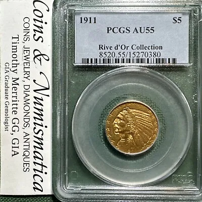 1911 $5 Dollar INDIAN Gold Rive D' Or Collection PCGS AU55 • $745