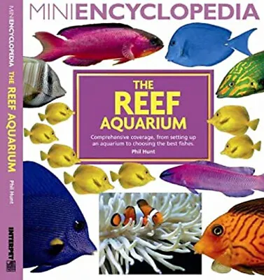 Mini Encyclopedia : The Marine Reef Aquarium Paperback • £4.73