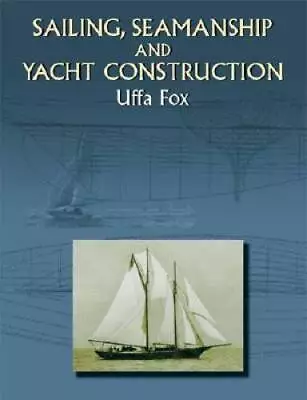 Sailing Seamanship And Yacht Construction (Dover Maritime) - Paperback - GOOD • $70.73