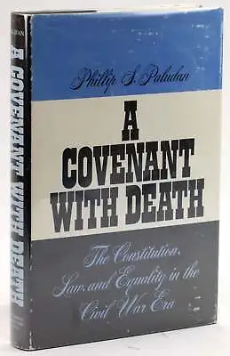 Phillip S Paludan / Covenant With Death The Constitution Law And Equality 1st Ed • £17.10