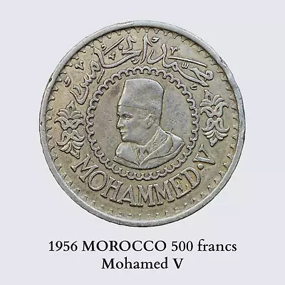 1956 Morocco 500 Francs-Mohammed V-0.900 Silver Coin #10 • $31.99