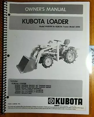 Kubota KUB206 Loader For 6000 B6000 Tractor Owner's Operator's & Parts Manual  • $15.99