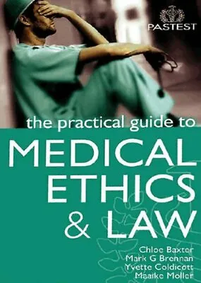 £3.62 • Buy The Practical Guide To Medical Ethics And Law By Chloe Baxter,M .9781904627319