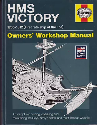 Haynes Manual - HMS Victory By Peter Goodwin - Hardback 2012 1st Edition • £0.99