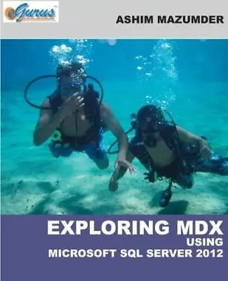 Exploring MDX Using Microsoft SQL Server 2012 - Paperback - VERY GOOD • $11.25