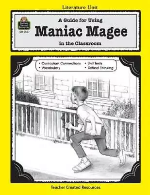 A Guide For Using Maniac Magee In The Classroom (Literature Units) - GOOD • $3.98