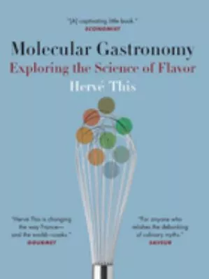 Molecular Gastronomy : Exploring The Science Of Flavor Hervé Thi • $10.68