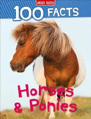 100 Facts Horses And Ponies: Bursti... Camilla De La B • £3.59